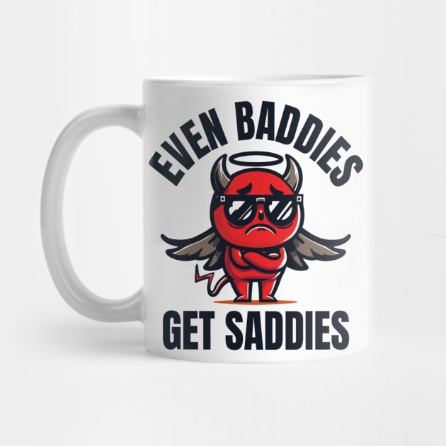 Even Baddies Get Saddies Funny Devil by badCasperTess